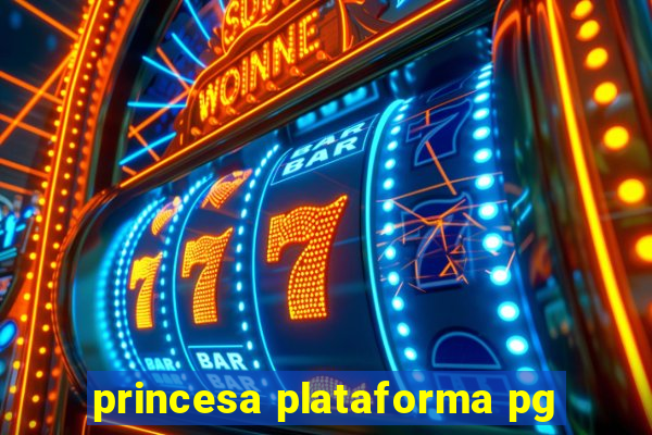 princesa plataforma pg